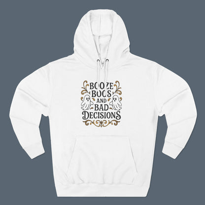 Booze, Boos & Bad Decisions Hoodie