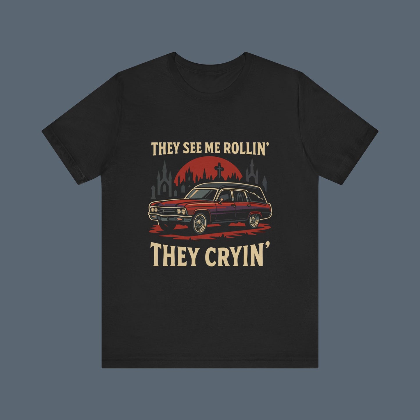 They See Me Rollin' Hearse Shirt