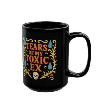 Tears of My Toxic Ex | Funny Breakup Coffee Mug