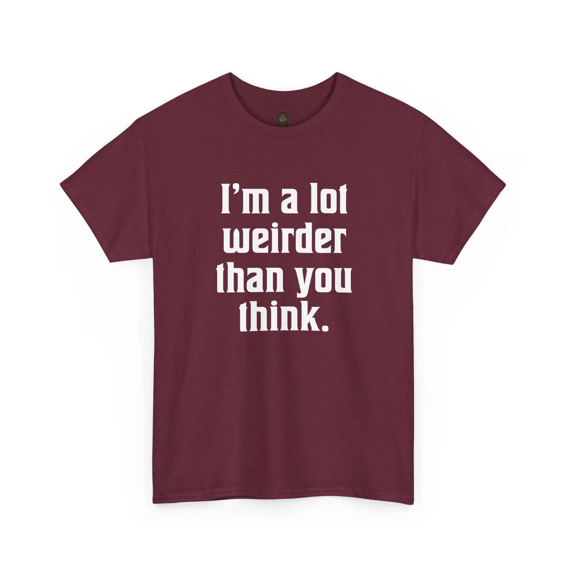 I'm a Lot Weirder Than You Think Basic Graphic Tee