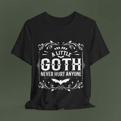 A Little Goth Never Hurt Anyone Shirt