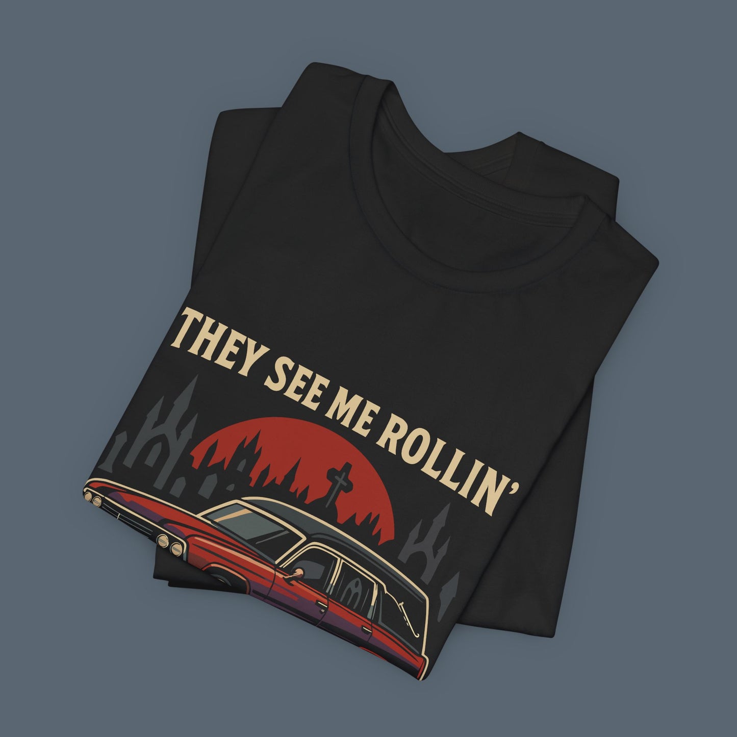 They See Me Rollin' Hearse Shirt