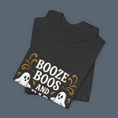Booze Boos and Bad Decisions Shirt