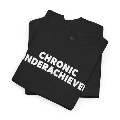 Chronic Underachiever Basic Graphic Tee