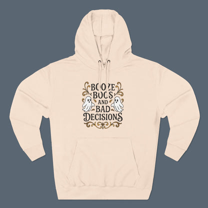 Booze, Boos & Bad Decisions Hoodie