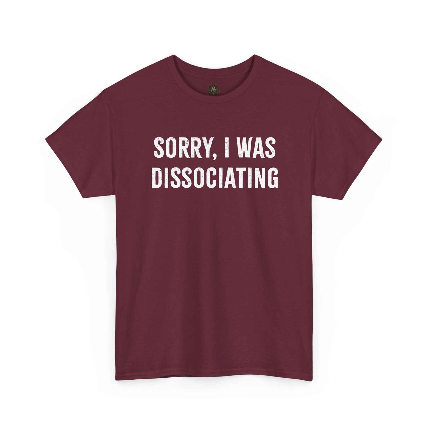 Sorry I Was Dissociating Graphic Tee
