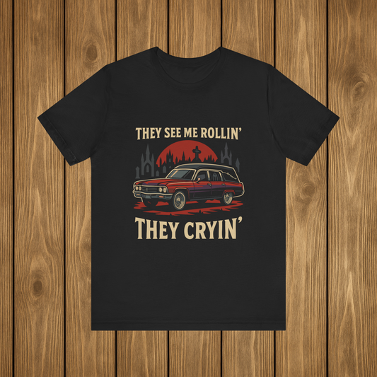 They See Me Rollin' Hearse Shirt