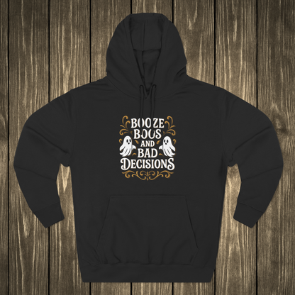 Booze, Boos & Bad Decisions Hoodie