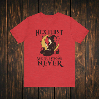 Hex First Ask Questions Never Shirt