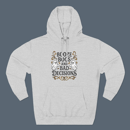 Booze, Boos & Bad Decisions Hoodie