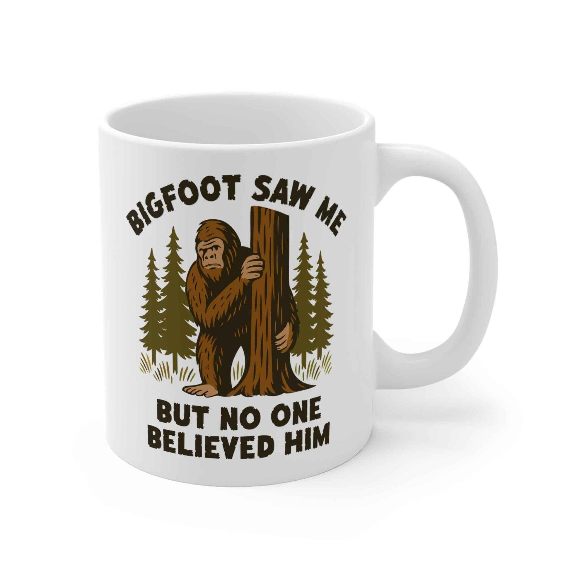 Bigfoot Saw Me But No One Believed Him | White Cryptid Mug