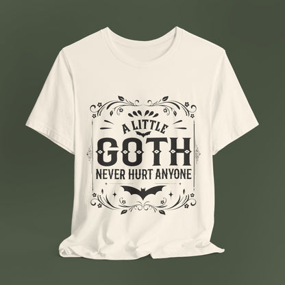 A Little Goth Never Hurt Anyone Shirt