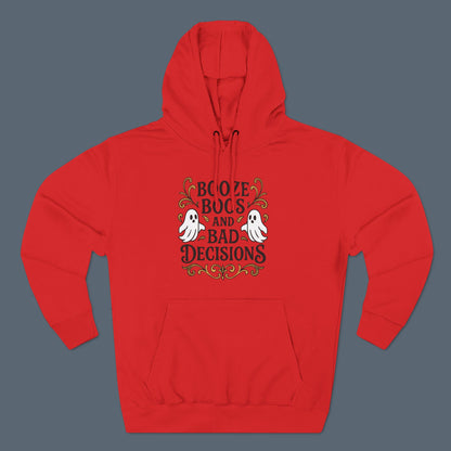 Booze, Boos & Bad Decisions Hoodie