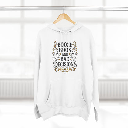 Booze, Boos & Bad Decisions Hoodie