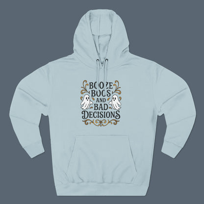 Booze, Boos & Bad Decisions Hoodie
