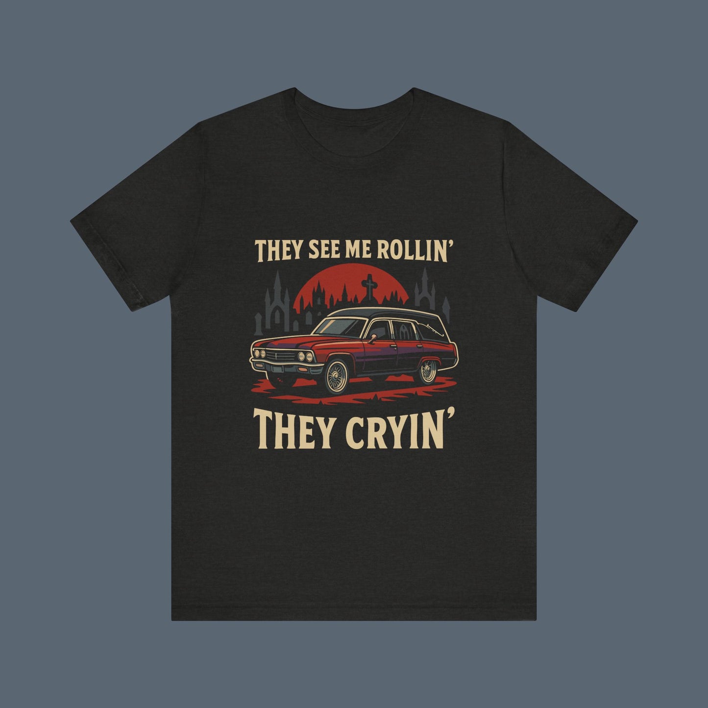 They See Me Rollin' Hearse Shirt