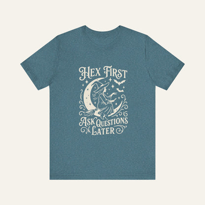 Hex First Ask Questions Later Tee
