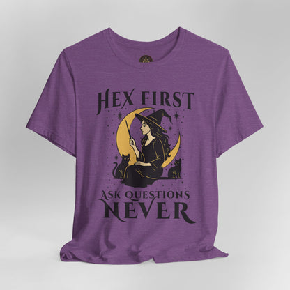 Hex First Ask Questions Never Shirt