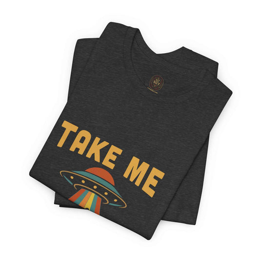 Take Me With You Alien Abduction Graphic Tee