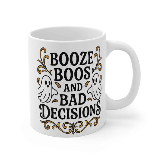 Booze Boos and Bad Decisions | White Ghost Coffee Mug