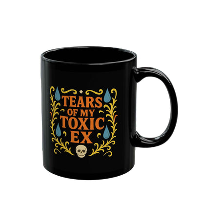 Tears of My Toxic Ex | Funny Breakup Coffee Mug