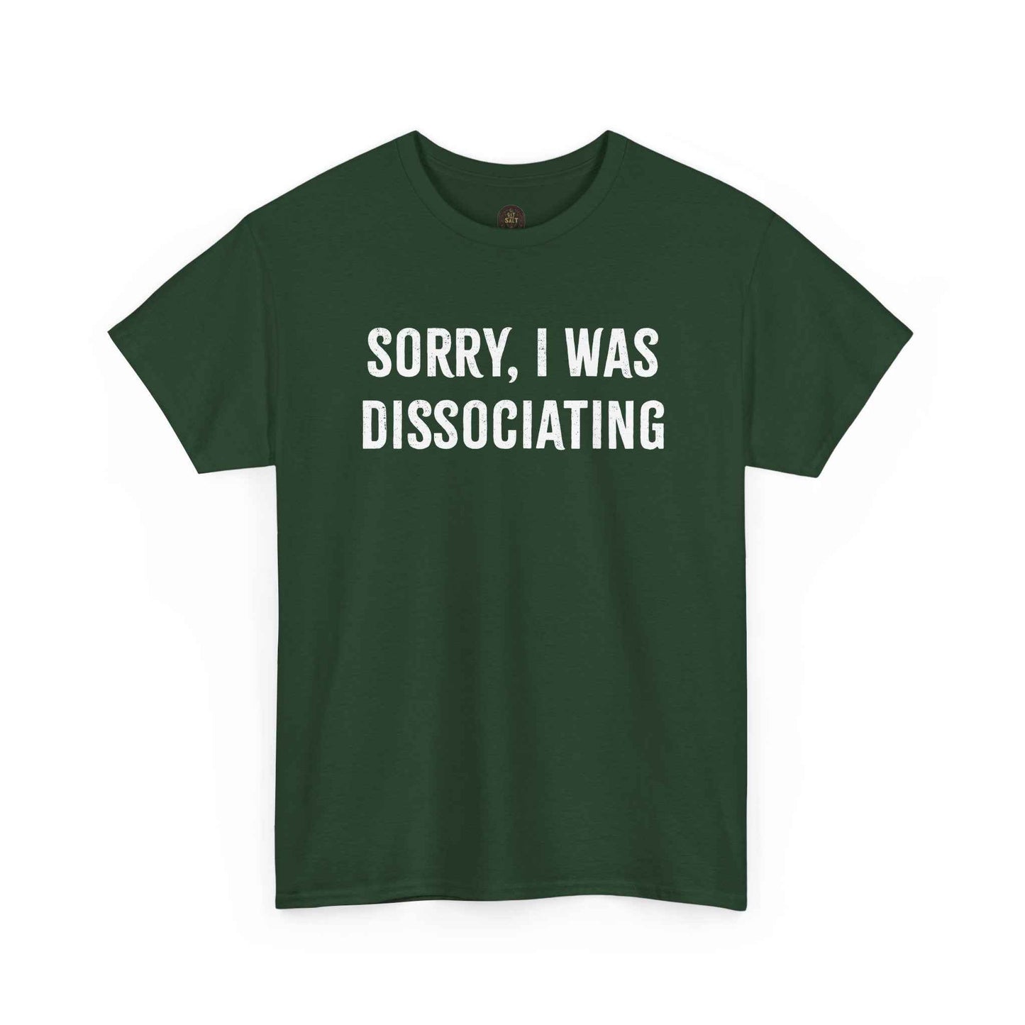 Sorry I Was Dissociating Graphic Tee