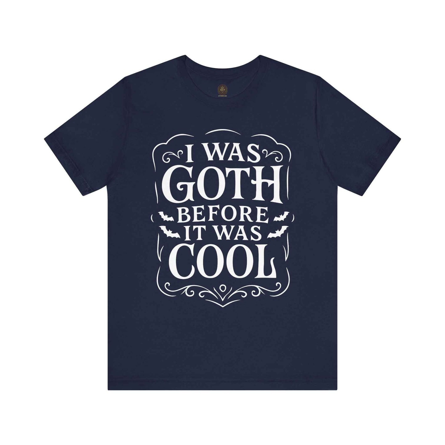 I Was Goth Before It Was Cool Gothic Graphic Tee